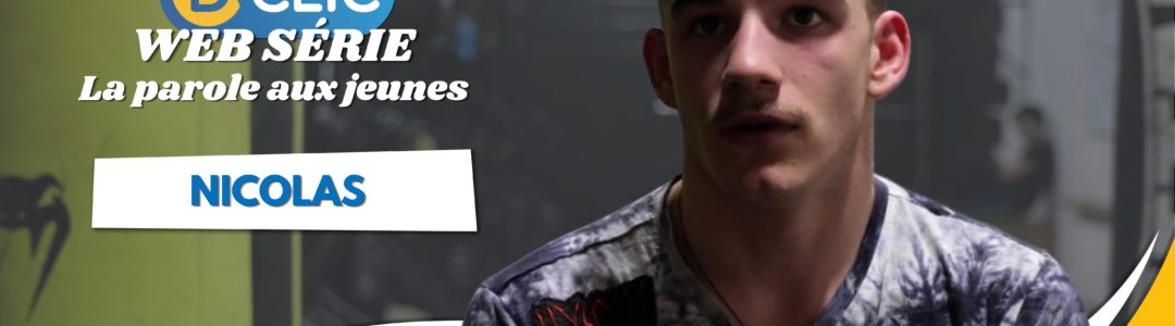 🎬 Web Série "La parole aux jeunes" - Nicolas