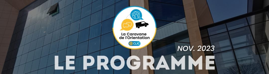 Le programme de La Caravane de l'Orientation - Novembre 2023 🚙