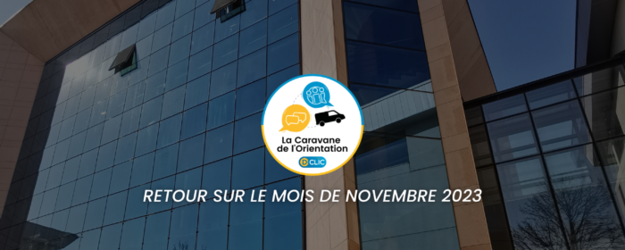 La Caravane de l'Orientation Retour sur le mois de novembre 2023