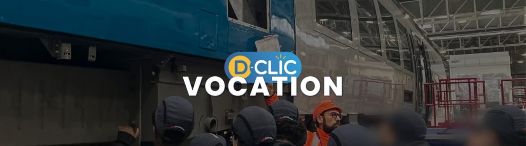 D-Clic Vocation - Visites d’entreprises et découverte de métiers