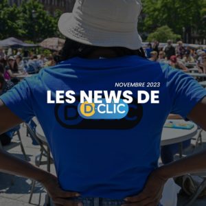 les news de D-Clic - Novembre 2023