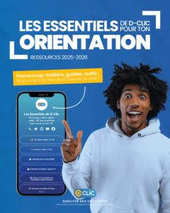 Les essentiels de D-Clic pour ton orientation