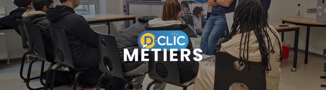 Forum des Métiers D-Clic #2 – Collège Erasme