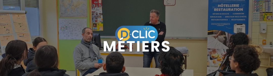 Forum des Métiers D-Clic #3 – Collège Leclerc