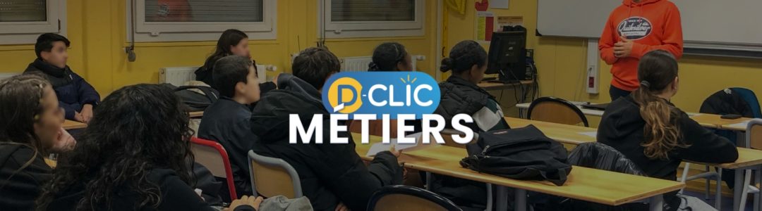 Forum des Métiers D-Clic #4 – Collège Sophie Germain