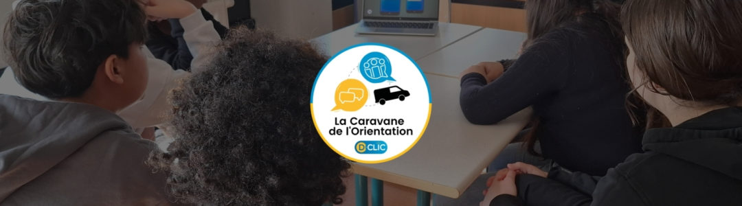 La Caravane de l’Orientation – Atelier décrocheur au collège Nelson Mandela – Illkirch Graffenstaden