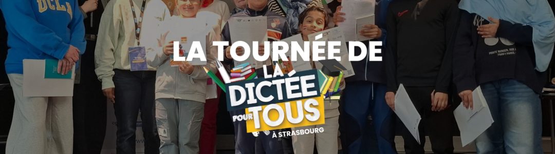 La Dictée pour Tous à Strasbourg – Étape 26 au CSC au Camille Claus JSK