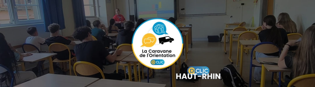 Caravane de l’Orientation – Intervention au collège Théophile Conrad Pfeffel à Colmar