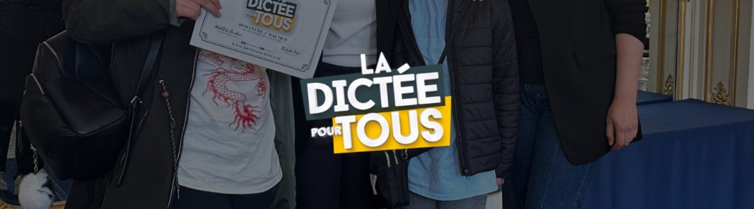 Dictée pour Tous - Paris (Dimanche 04 mai 2025)