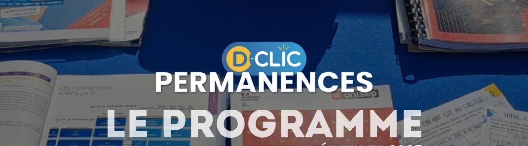 Le programme - D-Clic Permanences - Décembre 2025