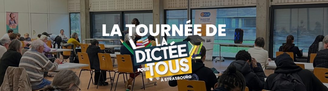 La Dictée pour Tous à Strasbourg – Étape 16 au CSC de la Meinau
