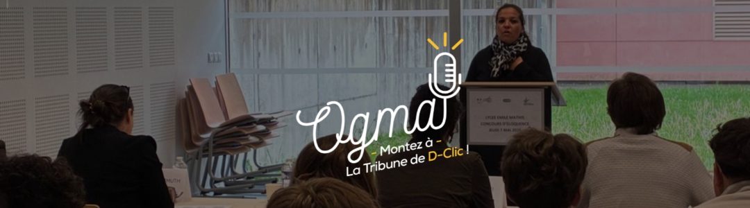 3e édition du Concours d’Éloquence OGMA Lycée – Les binômes finalistes sont connus !