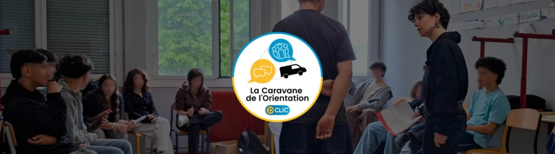 Caravane de l’Orientation D-Clic x MLDS – Retour sur les journées 2026