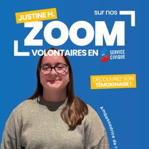 ZOOM SUR NOS VOLONTAIRES EN SERVICE CIVIQUE LE TÉMOIGNAGE DE JUSTINE HERRMANN