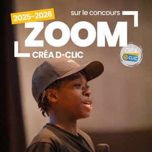 Zoom sur le concours Créa D-Clic